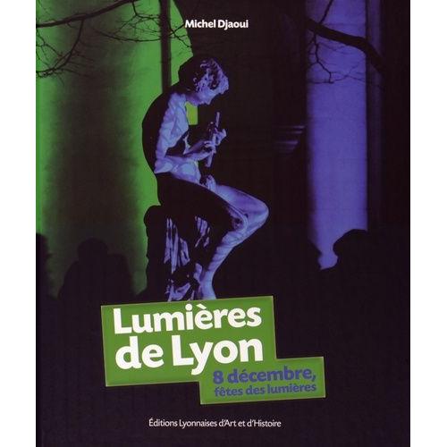 Lumières De Lyon - 8 Décembre, Fête Des Lumières