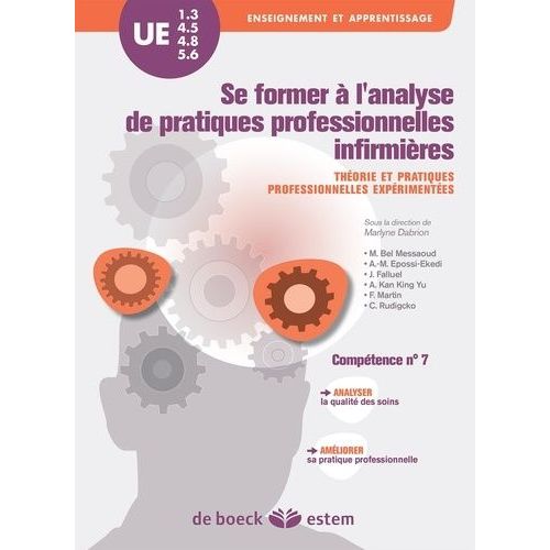 Se Former À L'analyse De Pratiques Professionnelles Infirmières - Théorie Et Pratiques Professionnelles Expérimentées