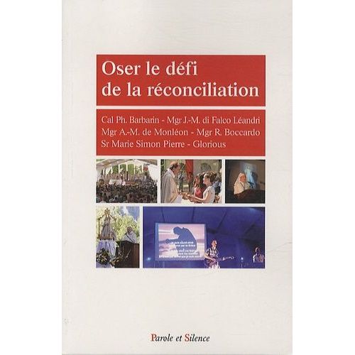 Oser Le Défi De La Réconciliation