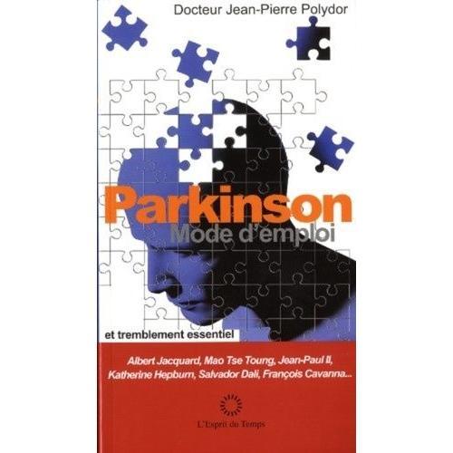 Parkinson, Mode D'emploi Et Tremblement Essentiel
