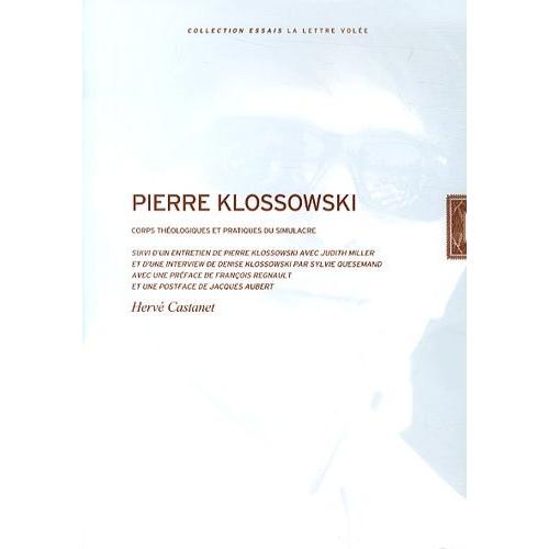 Pierre Klossowski - Corps Théologiques Et Pratiques Du Simulacre