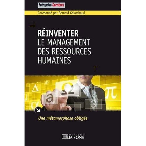 Réinventer Le Management Des Ressources Humaines - Une Métamorphose Obligée