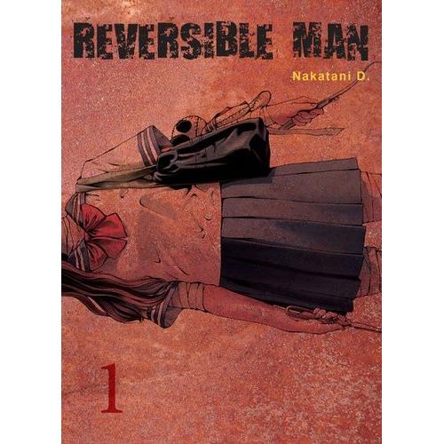 Reversible Man - Tome 1 : L'affaire Runa Kitahara