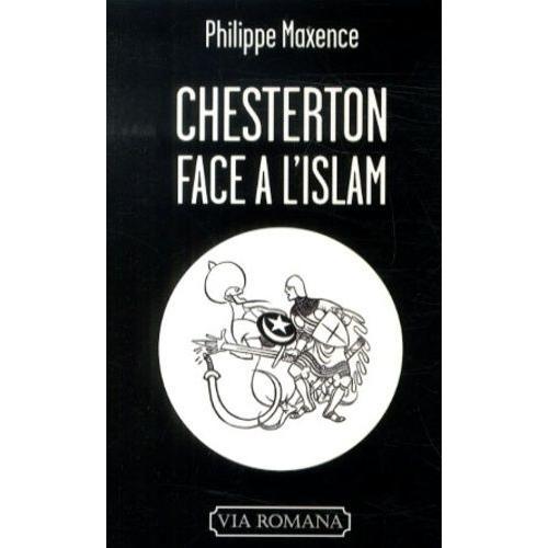 Chesterton Face À L'islam - Entre Paradoxe Et Théologie