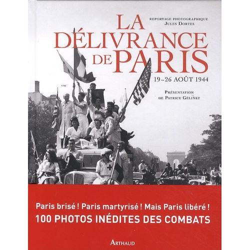 La Délivrance De Paris - 19-26 Août 1944