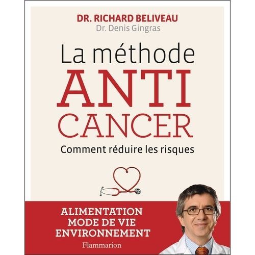 La Méthode Anticancer - Comment Réduire Les Risques