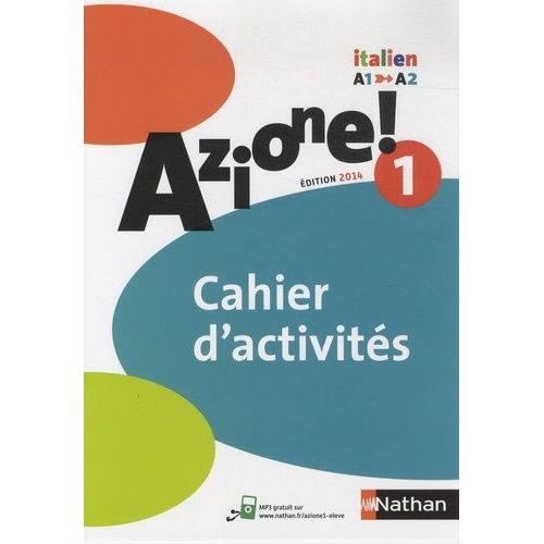 Italien Azione! 1 A1-A2 - Cahier D'activités