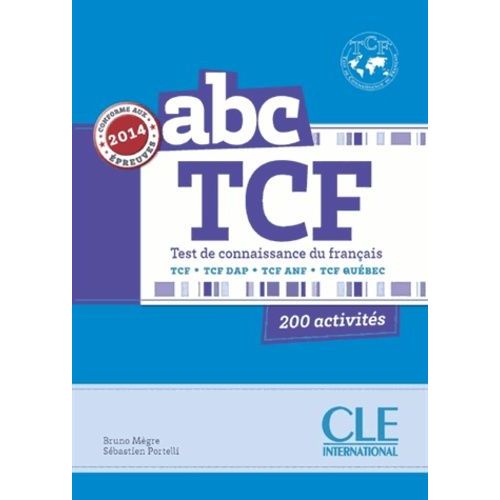 Abc Tcf Test De Connaissance Du Français - Tcf, Tcf Dap, Tcf Anf, Tcf Québec (1 Cd Audio)
