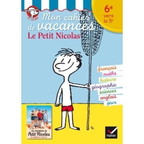 Mon Cahier De Vacances Le Petit Nicolas De La 6e Vers La 5e