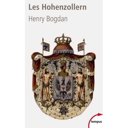 Les Hohenzollern - La Dynastie Qui A Fait L'allemagne (1061-1918)