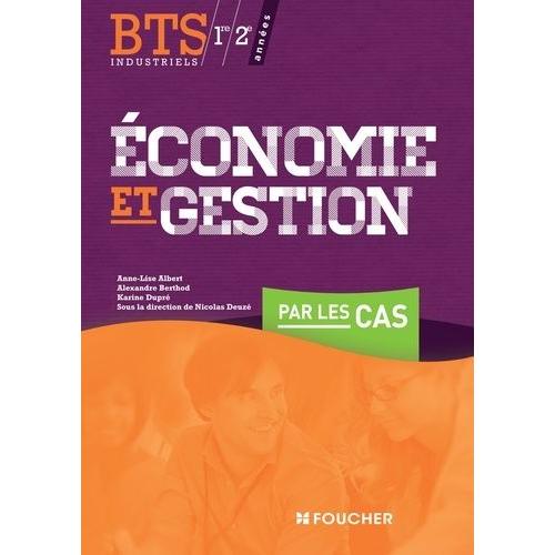 Economie Et Gestion Bts Industriels 1e, 2e Années