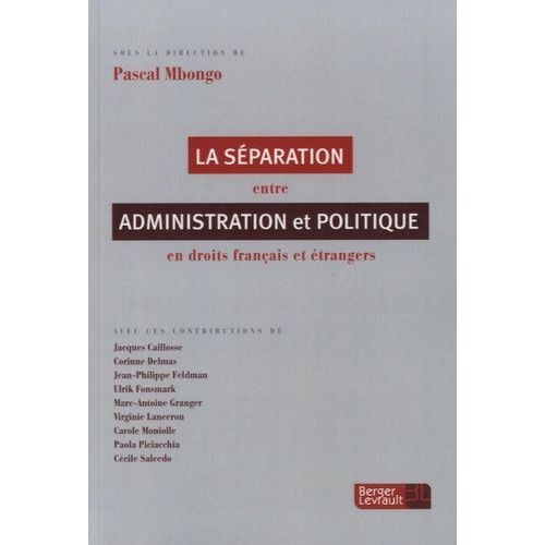 Séparation Entre Administration Et Politique En Droit Français Et Étrangers