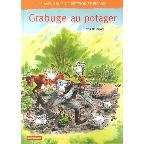 Les Aventures De Pettson Et Picpus - Grabuge Au Potager