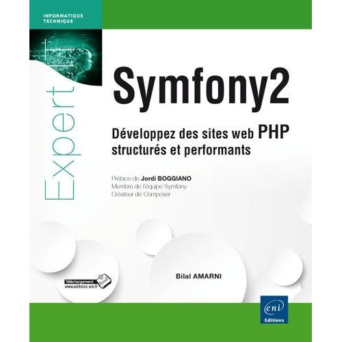 Symfony2 - Développez Des Sites Web Php Structurés Et Performants