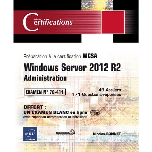 Windows Server 2012 R2 - Administration - Préparation À La Certification Mcsa - Examen 70-411