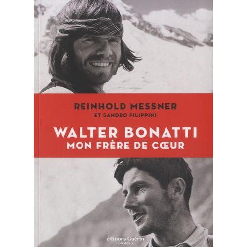 Walter Bonatti, Mon Frère De Coeur