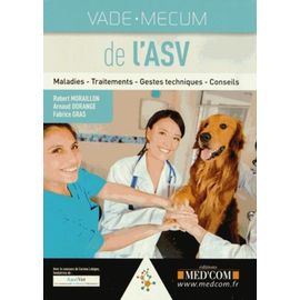 Vade-Mecum De L'asv - Maladies - Traitements - Gestes Techniques - Conseils