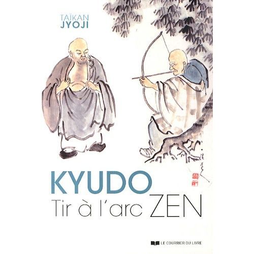 Kyudo, Tir À L'arc Zen