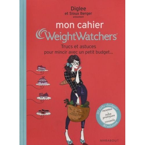 Mon Cahier Weightwatchers - Trucs Et Astuces Pour Mincir Avec Un Petit Budget