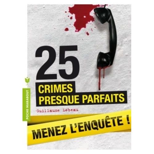 25 Crimes Presque Parfaits - Menez L'enquête !