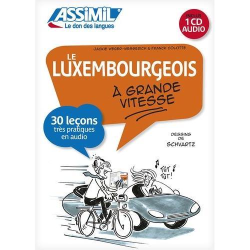 Le Luxembourgeois À Grande Vitesse - (1 Cd Audio)