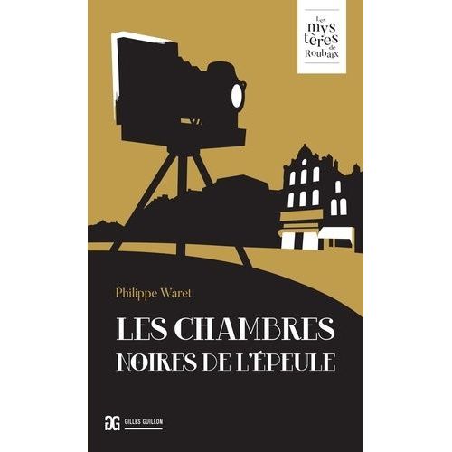 Les Mystères De Roubaix Tome 6 - Les Chambres Noires De L'epeule