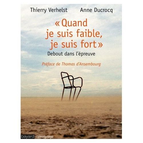 Quand Je Suis Faible, Je Suis Fort - Debout Dans L'épreuve