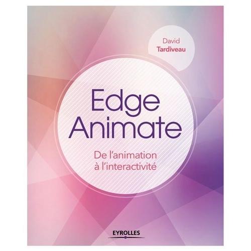 Edge Animate - De L'animation À L'interactivité