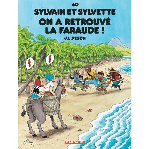 Sylvain Et Sylvette Tome 60 - On A Retrouvé La Faraude !