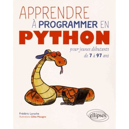 Apprendre À Programer En Python Pour Jeunes Débutants De 7 À 97 Ans