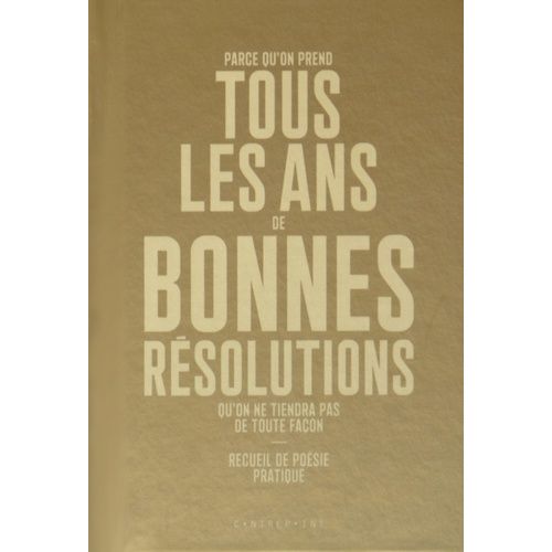 Parce Qu'on Prend Tous Les Ans De Bonnes Résolutions Qu'on Ne Tiendra Pas De Toute Façon