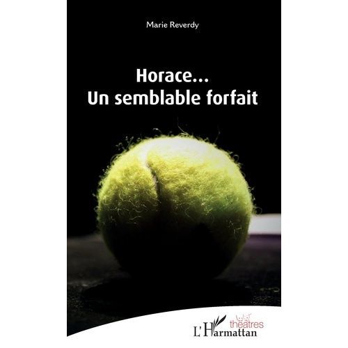 Horace - Un Semblable Forfait