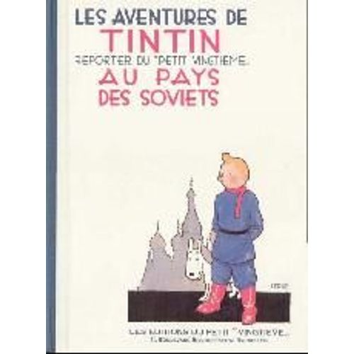 Les Aventures De Tintin Reporter Du " Petit Vingtiëme" Au Pays Des Soviets