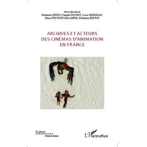 Archives Et Acteurs Des Cinémas D'animation En France