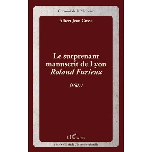 Le Surprenant Manuscrit De Lyon, Roland Furieux (1607)