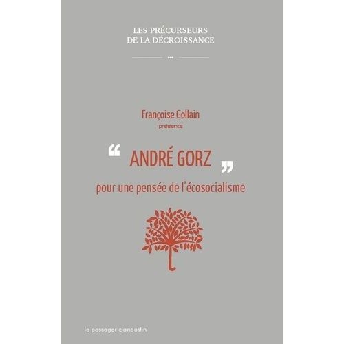 André Gorz Pour Une Pensée De L'écosocialisme