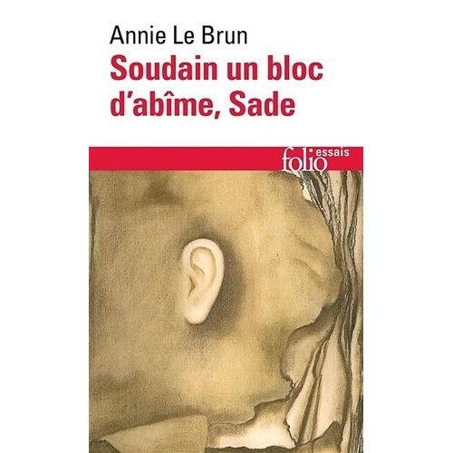 Soudain Un Bloc D'abîme, Sade