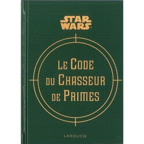 Star Wars - Le Code Du Chasseur De Primes