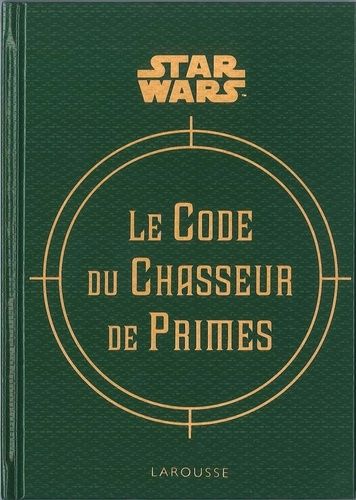 Star Wars Le Code Du Chasseur De Primes Rakuten