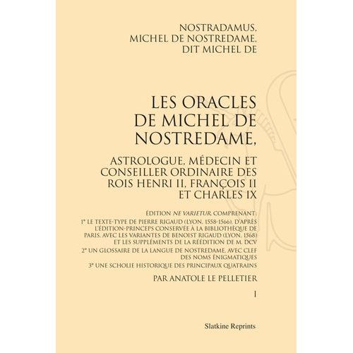 Les Oracles De Michel De Nostredame, Astrologue, Médecin Et Conseiller Ordinaire Des Rois Henri Ii, François Ii Et Charles Ix - Coffret 2 Volumes