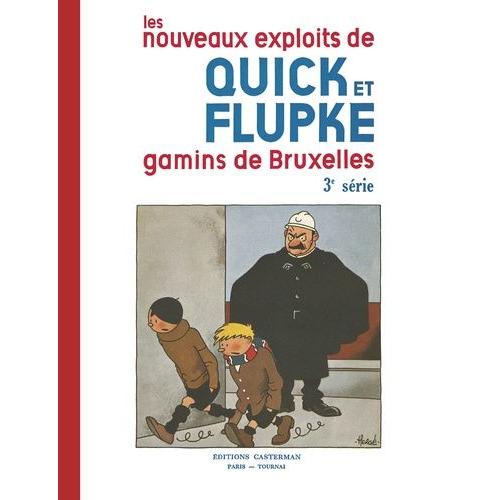 Les Nouveaux Exploits De Quick Et Flupke : Gamins De Bruxelles 3e Série