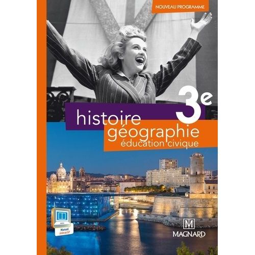 Histoire Géographie Éducation Civique 3e - Manuel Élève
