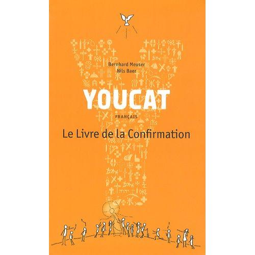 Youcat - Le Livre De La Confirmation