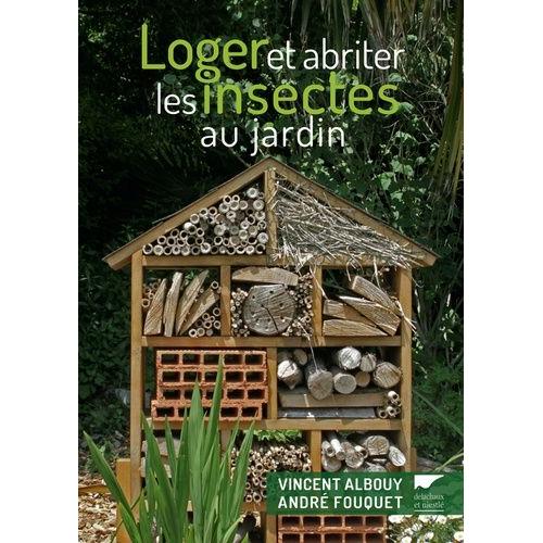 Loger Et Abriter Les Insectes Au Jardin