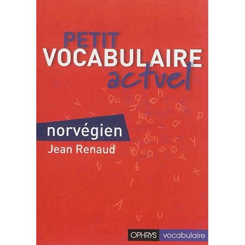 Petit Vocabulaire Actuel Norvégien - Niveau B1 À B2