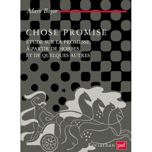 Chose Promise - Etude De La Promesse, À Partir De Hobbes Et De Quelque Autres