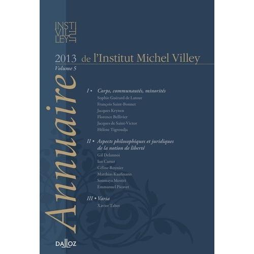 Annuaire De L'institut Michel Villey - Volume 5, 2013