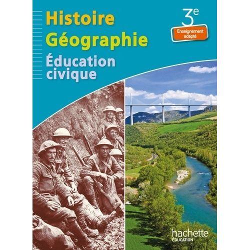 Histoire Géographie Education Civique 3e - Enseignement Adapté