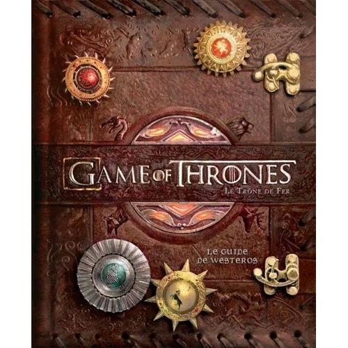 Le Trône De Fer (A Game Of Thrones) - Le Guide De Westeros - Livre Pop-Up