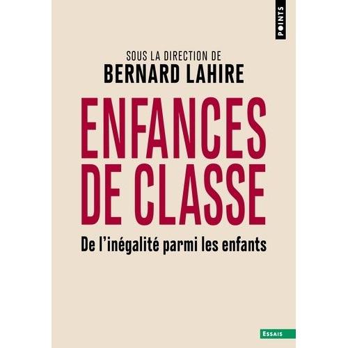 Enfances De Classe - De L'inégalité Parmi Les Enfants